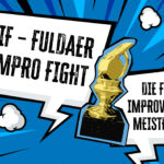 Hometown Hero – Fuldaer Impro Fight – Vorentscheid